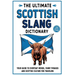 The Ultimate Scottish Slang Dictionary: Your Guide to Everyday Words, Funny Phrases, and Scottish Culture for Travelers