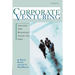 Corporate Venturing: Creating New Businesses within the Firm