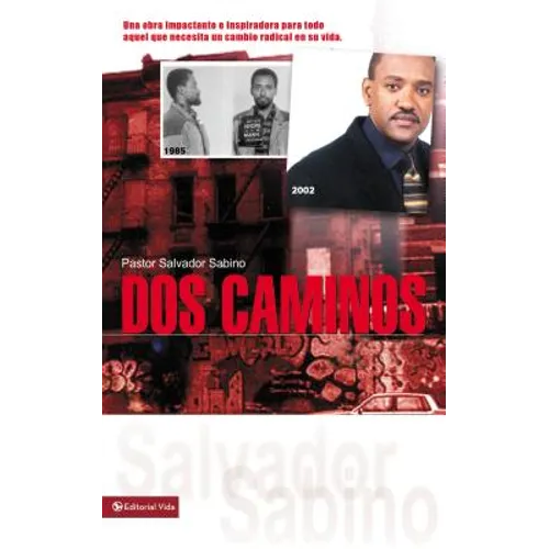 DOS Caminos: Un Impactante Testimonio de la Gracia de Dios