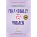 Financially Fit Women: How to be your own CFO: Confident, Focused and On top of your money