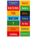 Raising the Nation: How to Build a Better Future for Our Children (and Everyone Else)