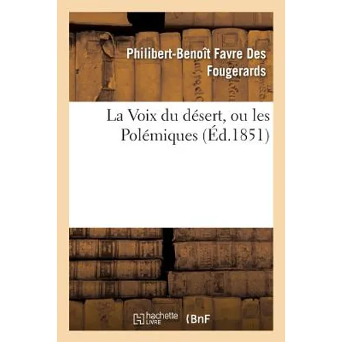 La Voix du désert, ou les Polémiques