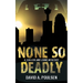 None So Deadly: A Cullen and Cobb Mystery