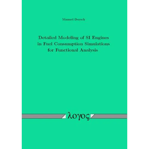 Detailed Modeling of Si Engines in Fuel Consumption Simulations for Functional Analysis