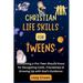 Christian Life Skills for Tweens: Everything a Pre-Teen Should Know for Navigating Faith, Friendships & Growing Up with God's Guidance