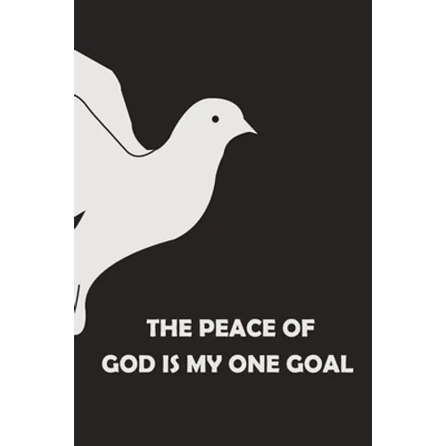 The Peace of God is My One Goal