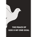 The Peace of God is My One Goal