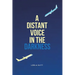 A Distant Voice in the Darkness