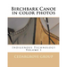 Birchbark Canoe in color photos: Indigenous Technology Volume I