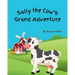 Sally the Cow's Grand Adventure