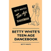 Betty White's Teen-Age Dancebook