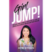 Girl, JUMP!: Building Your Financial Safety Net to Leave an Abusive Relationship and Reclaim Your Freedom