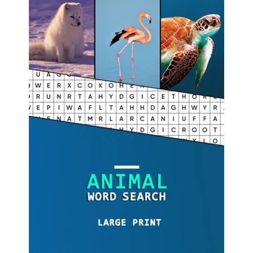 Animal Word Search Large Print: A word hunting book for Dementia and Alzheimers patients Reduced memory loss and increased mental capacity