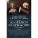 The Collected Shorter Supernatural & Weird Fiction of Algernon Blackwood Volume 4: Twenty-Nine Short Stories of the Strange and Unusual Including 'Con
