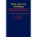 Plant and Crop Modelling: A Mathematical Approach to Plant and Crop Physiology
