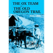 The Ox Team or The Old Oregon Trail