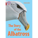 Collins Big Cat - The Story of Albatross: Band 14/Ruby