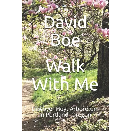 Walk With Me: Discover Hoyt Arboretum in Portland, Oregon