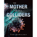 The Mother of All Colliders