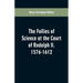 The Follies of Science at the Court of Rudolph II. 1576-1612