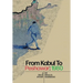 From Kabul to Peshawar: 1980: A True Story