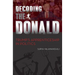 Decoding the Donald: Trump's Apprenticeshp in Politics