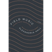 Field Music: Poems