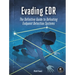 Evading Edr: The Definitive Guide to Defeating Endpoint Detection Systems.