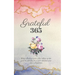 Grateful 365: A Year of Gratitude and Personal Growth Prompts to Start You on Your Journey to Happiness