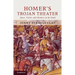 Homer's Trojan Theater