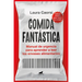 Comida Fantástica / Fantastic Food