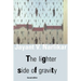 The Lighter Side of Gravity