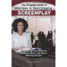 The Complete Guide to Writing a Successful Screenplay: Everything You Need to Know to Write and Sell a Winning Script
