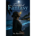 Troubled Fantasy