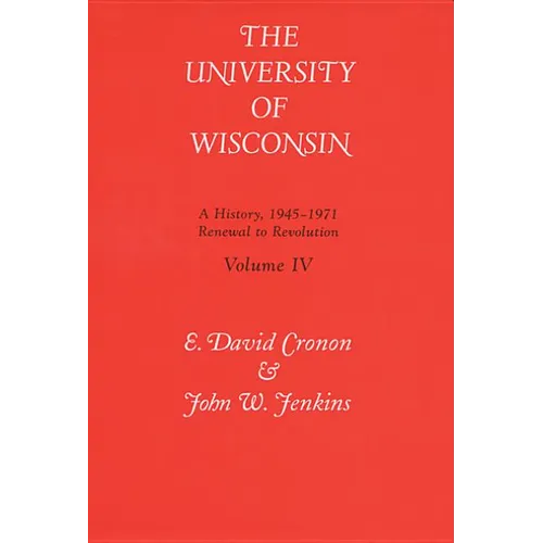 Univ of Wisconsin V4: Renewal to Revolution, 1945-1971