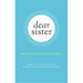 Dear Sister: Letters from Survivors of Sexual Violence