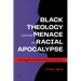 Black Theology and the Menace of Racial Apocalypse: Lonergan and Racial Reconciliation
