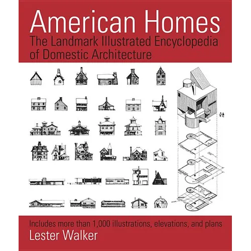 American Homes: The Landmark Illustrated Encyclopedia of Domestic Architecture