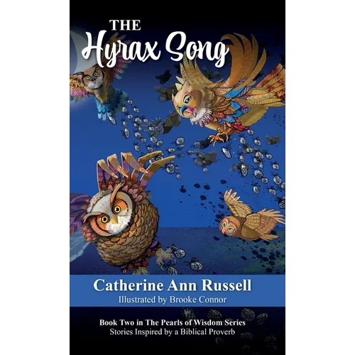 The Hyrax Song: Book Two in The Pearls of Wisdom Series: Stories Inspired by a Biblical Proverb
