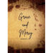 Grace and mercy Hebrews 4: 16: A daily prayer Journal