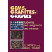Gems, Granites, and Gravels: Knowing and Using Rocks and Minerals