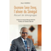 Ousmane Tanor Dieng, l'olivier du Sénégal: Recueil de témoignages