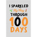 I sparkled my way through 100 days: 100 days of school activities ideas, 100th day of school book celebration ideas