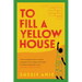 To Fill a Yellow House