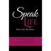 Speak Life: You've Got The Power