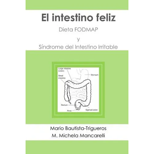 El intestino feliz: Dieta FODMAP y Síndrome del Intestino Irritable