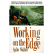 Working on the Edge: Surviving in the World's Most Dangerous Profession: King Crab Fishing on Alaska's High Seas