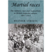 Martial Races: The Military, Race and Masculinity in British Imperial Culture, 1857-1914