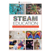 STEAM Education: An Interdisciplinary Look at Art in the Curriculum