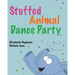 Stuffed Animal Dance Party